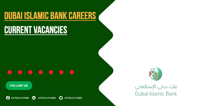 Dubai Islamic Bank Vacancies Are Listed all Over UAE 